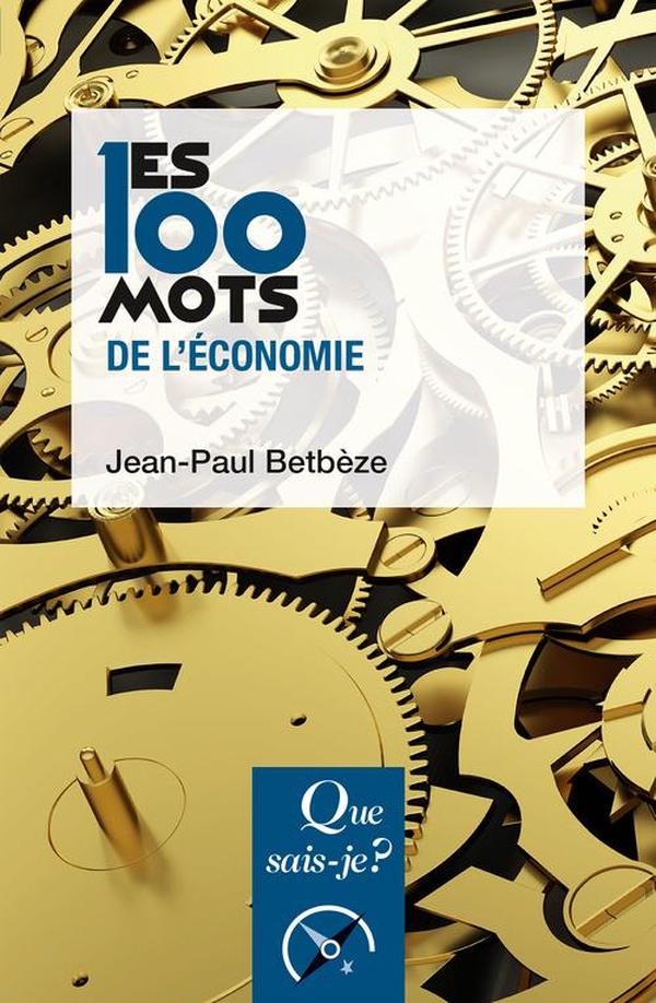 LES 100 MOTS DE L'ECONOMIE