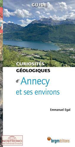 ANNECY ET SES ENVIRONS - CURIOSITES GEOLOGIQUES
