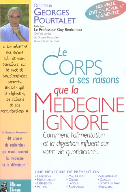 LE CORPS A SES RAISONS QUE LA MEDECINE IGNORE