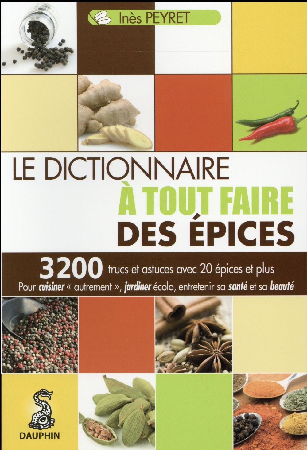 LE DICTIONNAIRE A TOUT FAIRE DES EPICES