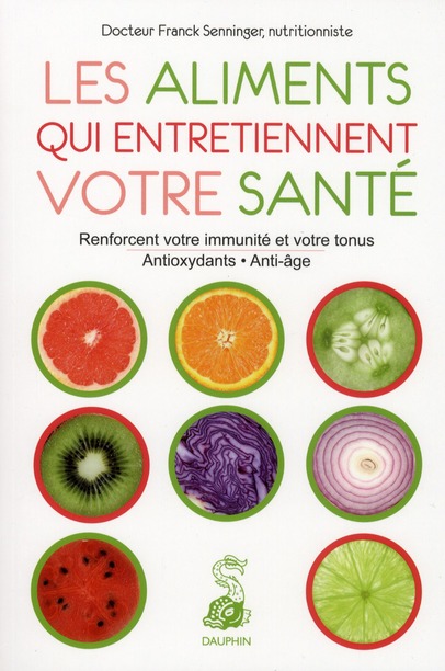 LES ALIMENTS QUI ENTRETIENNENT VOTRE SANTE