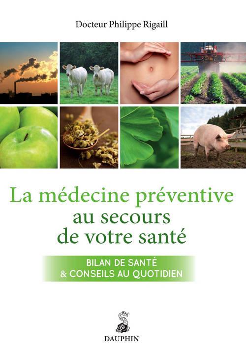 LA MEDECINE PREVENTIVE AU SECOURS DE VOTRE SANTE BILAN DE SANTE, CONSEILS AU QUOTIDIEN