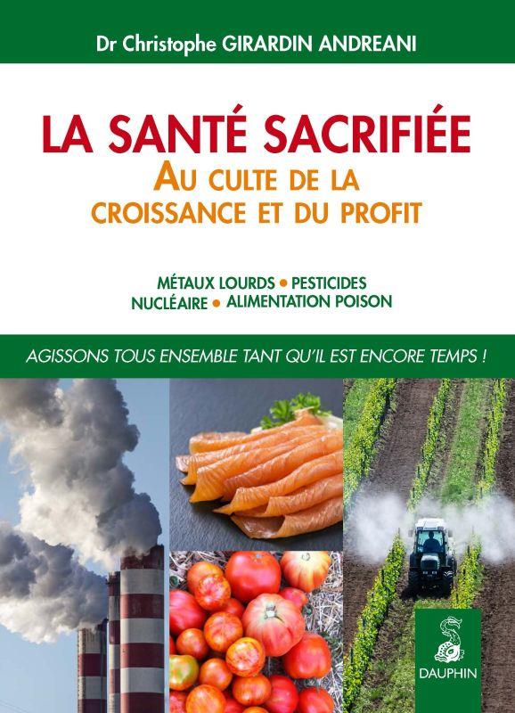 LA SANTE SACRIFIEE - AU CULTE DE LA CROISSANCE ET DU PROFIT