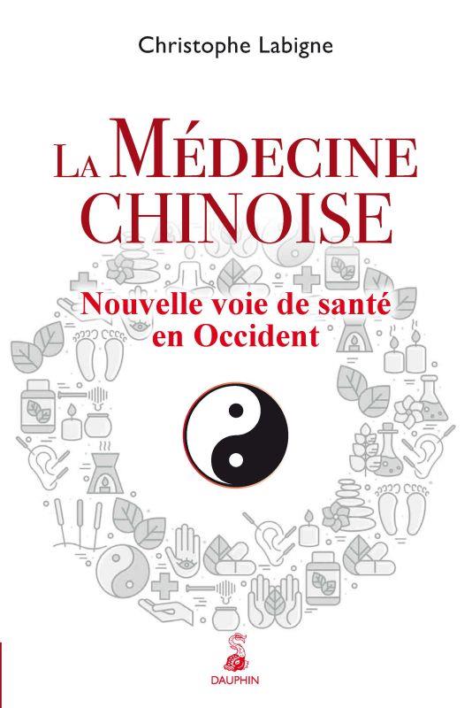 LA MEDECINE CHINOISE - NOUVELLE VOIE DE SANTE EN OCCIDENT