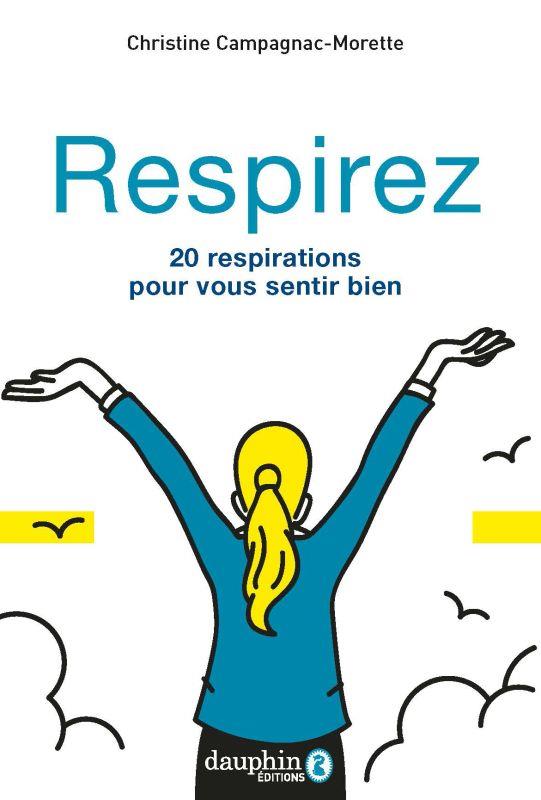 RESPIREZ - 20 RESPIRATIONS POUR VOUS SENTIR BIEN