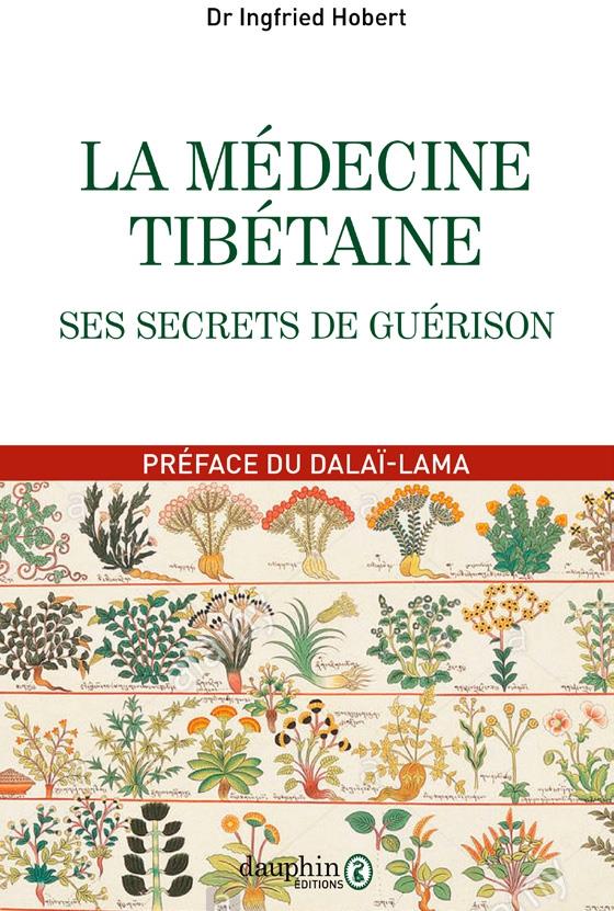 LA MEDECINE TIBETAINE - SES SECRETS DE GUERISON