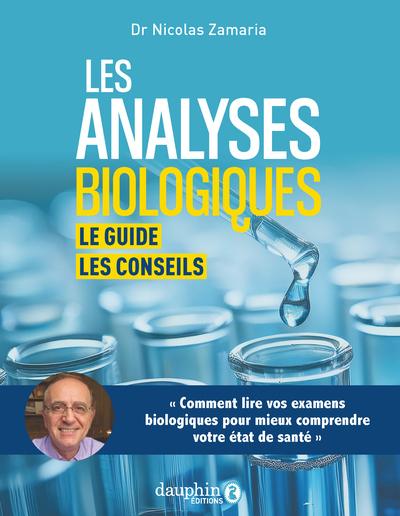 LES ANALYSES BIOLOGIQUES - LE GUIDE-LES CONSEILS