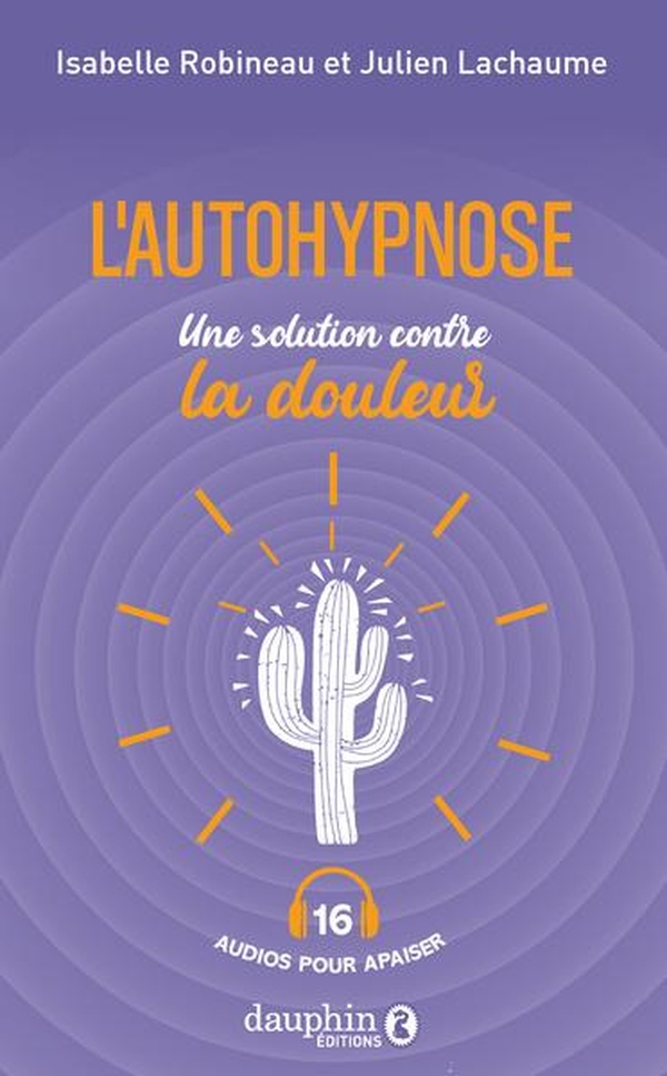 L'AUTOHYPNOSE, UNE SOLUTION CONTRE LA DOULEUR