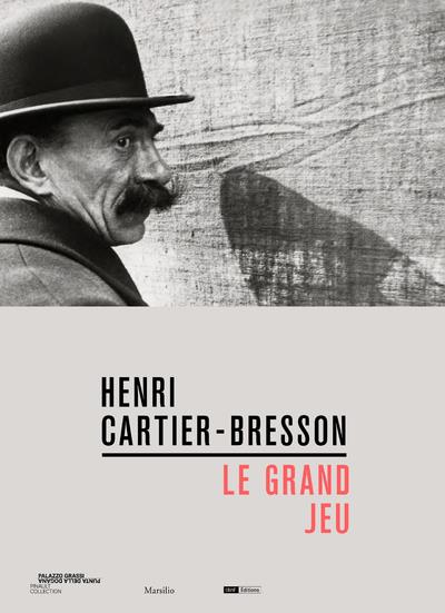 HENRI CARTIER BRESSON LE GRAND JEU