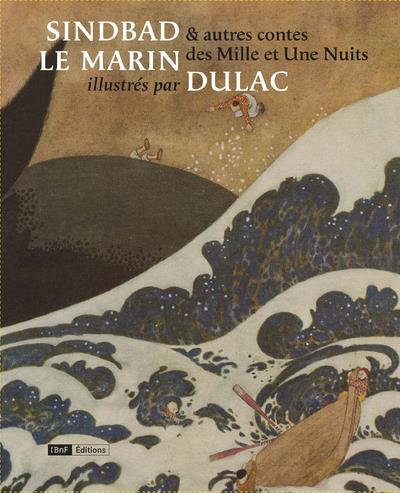 SINDBAD LE MARIN ET AUTRES CONTES DES MILLE ET UNE NUITS ILLUSTRES PAR DULAC