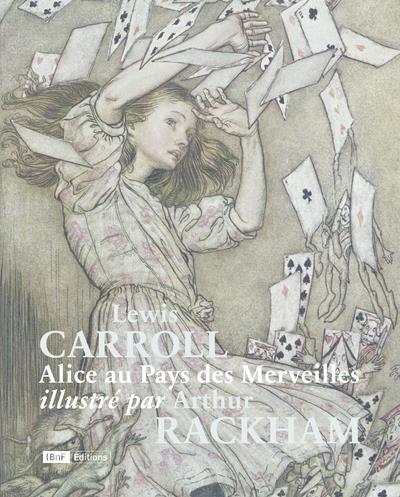 ALICE AU PAYS DES MERVEILLES ILLUSTRE PAR ARTHUR RACKHAM