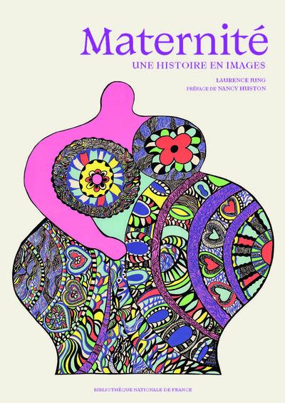 MATERNITE - UNE HISTOIRE EN IMAGES