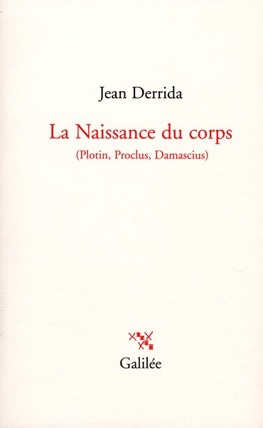 LA NAISSANCE DU CORPS PLOTIN, PROCLUS, DAMASCIUS