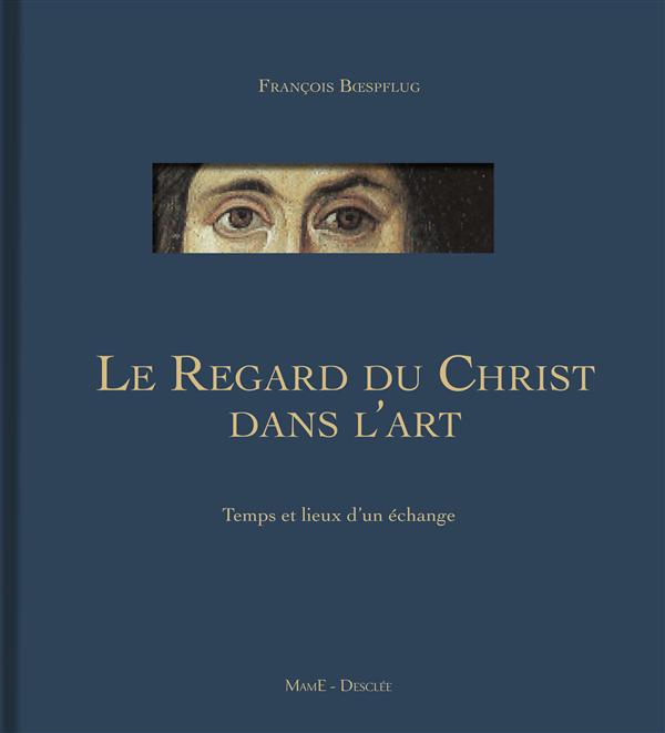 LE REGARD DU CHRIST DANS L'ART