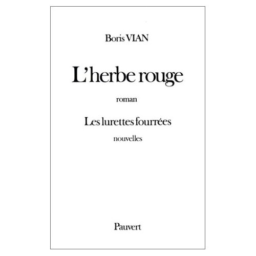 L'HERBE ROUGE, PRECEDE DES LURETTES FOURREES