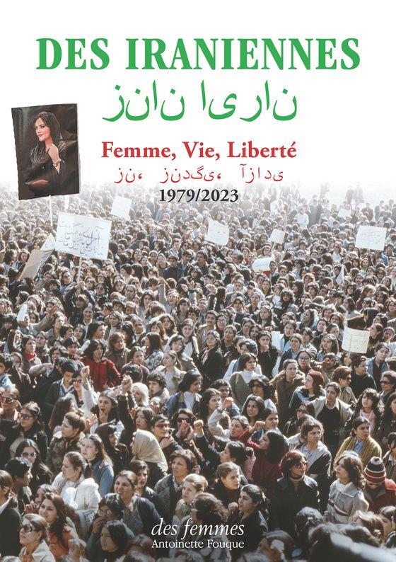 DES IRANIENNES - FEMME, VIE, LIBERTE 1979-2024