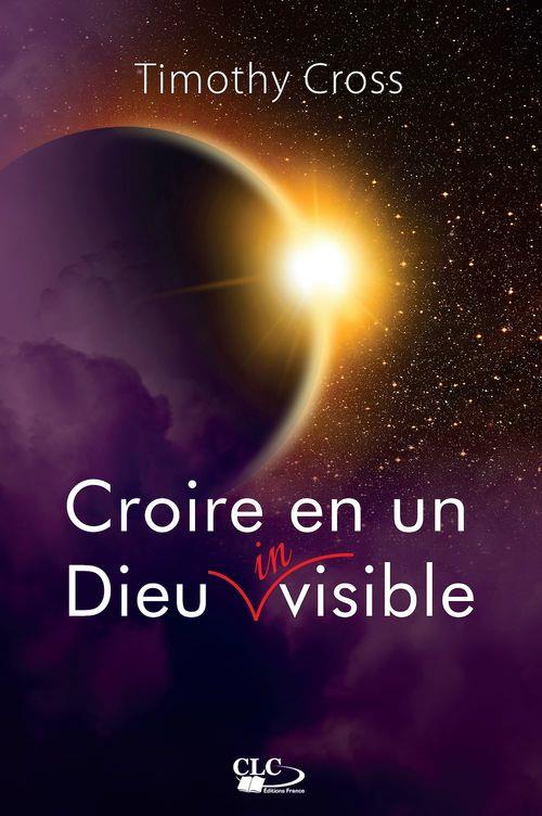CROIRE EN UN DIEU INVISIBLE