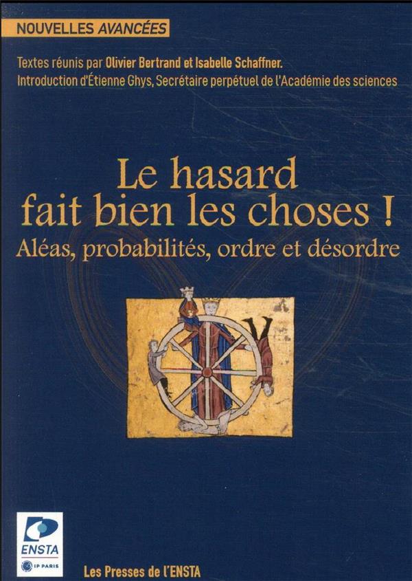 LE HASARD FAIT BIEN LES CHOSES ! - ALEAS, PROBABILITES, ORDRE ET DESORDRE