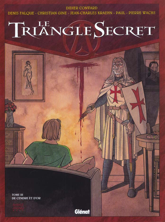 LE TRIANGLE SECRET - TOME 03 - DE CENDRE ET D'OR