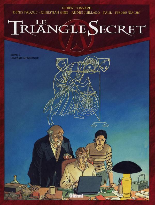 LE TRIANGLE SECRET - TOME 05 - L'INFAME MENSONGE