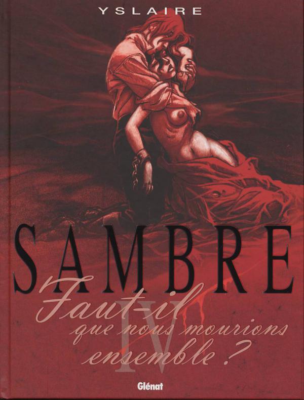 SAMBRE - TOME 04 - FAUT-IL QUE NOUS MOURIONS ENSEMBLE ?