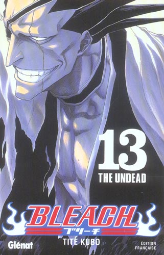 BLEACH - TOME 13 - THE UNDEAD