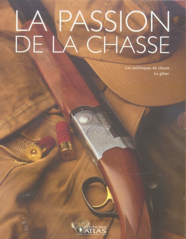 LA PASSION DE LA CHASSE