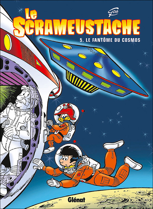 LE SCRAMEUSTACHE - TOME 05 - LE FANTOME DU COSMOS