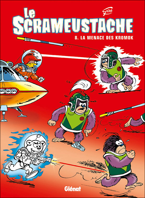 LE SCRAMEUSTACHE - TOME 08 - LA MENACE DES KROMOKS