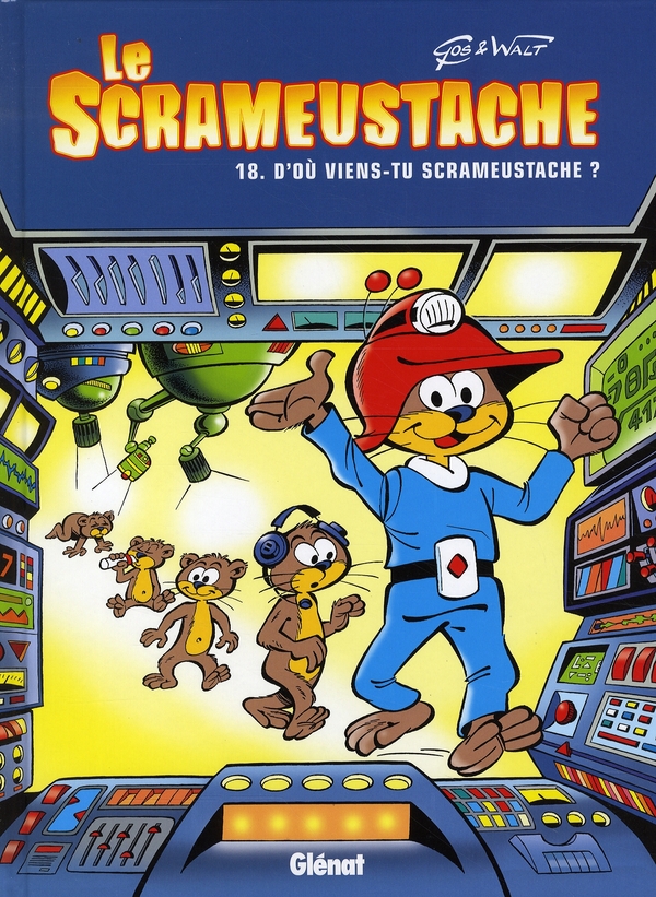 LE SCRAMEUSTACHE - TOME 18 - D'OU VIENS-TU SCRAMEUSTACHE ?