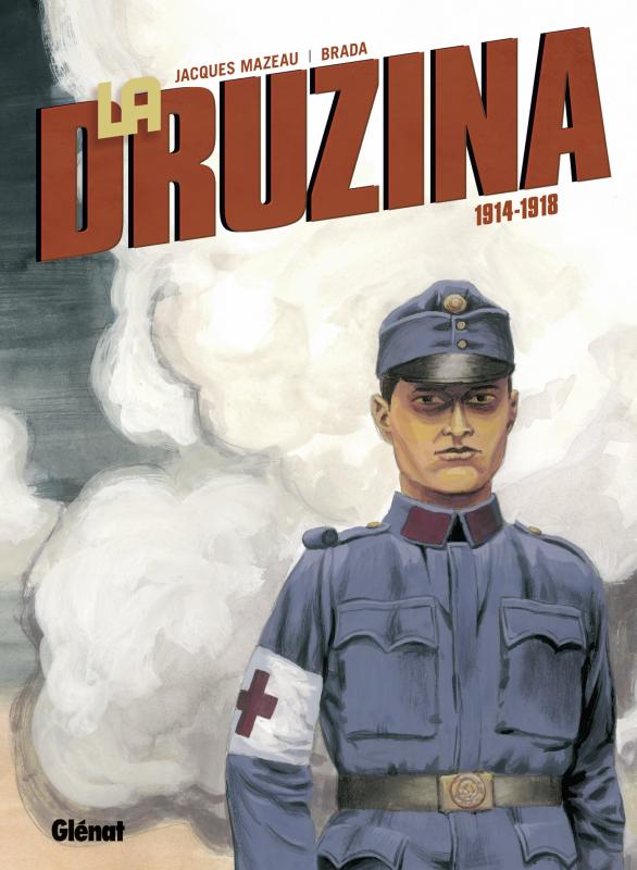 LA DRUZINA - TOME 01 - 1914 - 1918