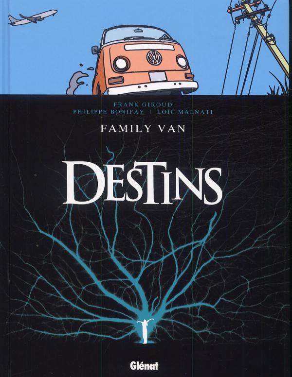 DESTINS - TOME 08 - FAMILY VAN
