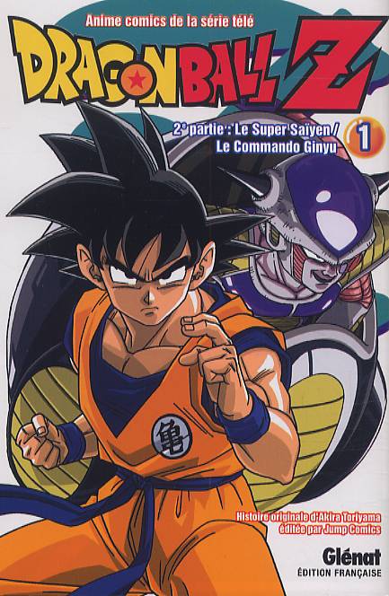 DRAGON BALL Z - T06 - DRAGON BALL Z - 2E PARTIE - TOME 01 - LE SUPER SAIYEN/LE COMMANDO GINYU