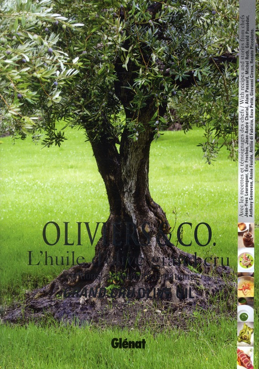 OLIVIERS & CO.  L'HUILE D'OLIVE GRAND CRU - EMOTIONS, SENSATIONS, CREATIONS