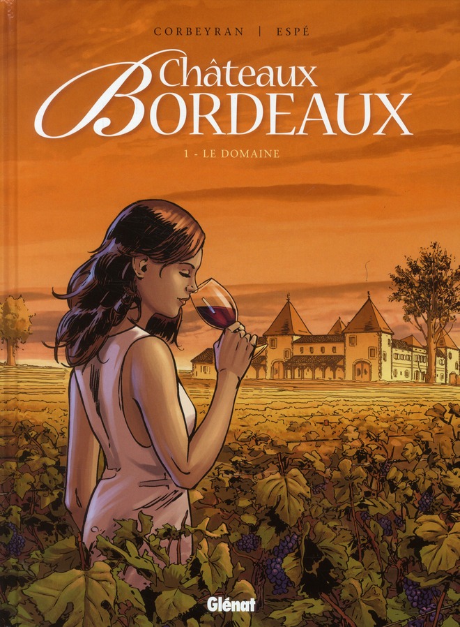 CHATEAUX BORDEAUX - TOME 01 - LE DOMAINE