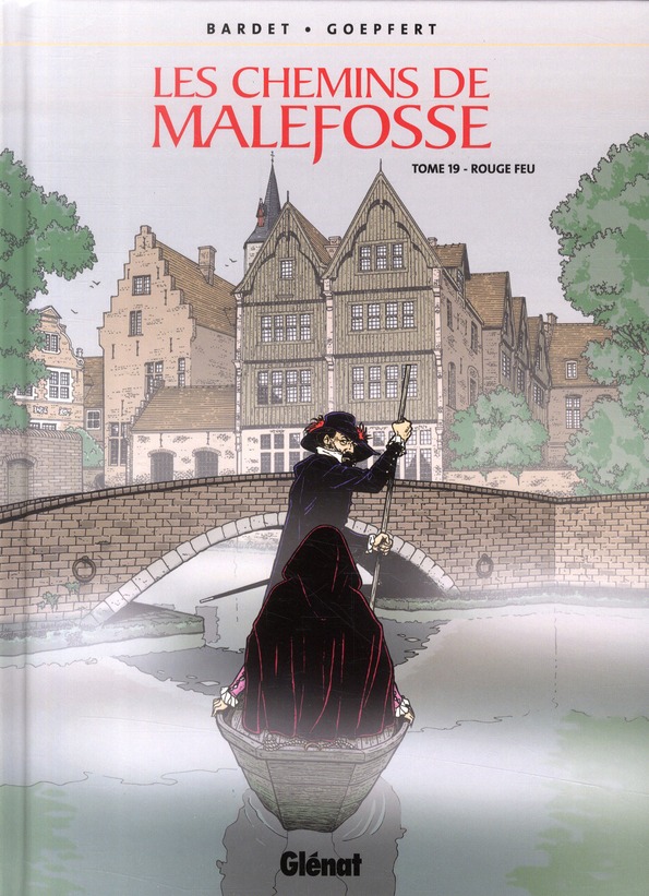 LES CHEMINS DE MALEFOSSE - TOME 19 - ROUGE FEU