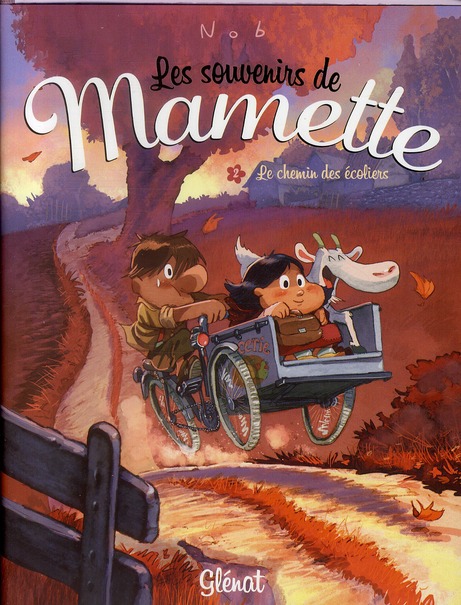 LES SOUVENIRS DE MAMETTE - TOME 02 - LE CHEMIN DES ECOLIERS