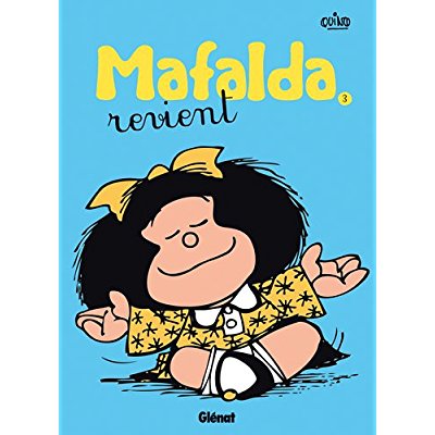 MAFALDA - TOME 03 NE - MAFALDA REVIENT