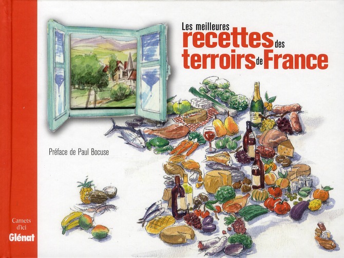 LES MEILLEURES RECETTES DES TERROIRS DE FRANCE - PREFACE PAR PAUL BOCUSE