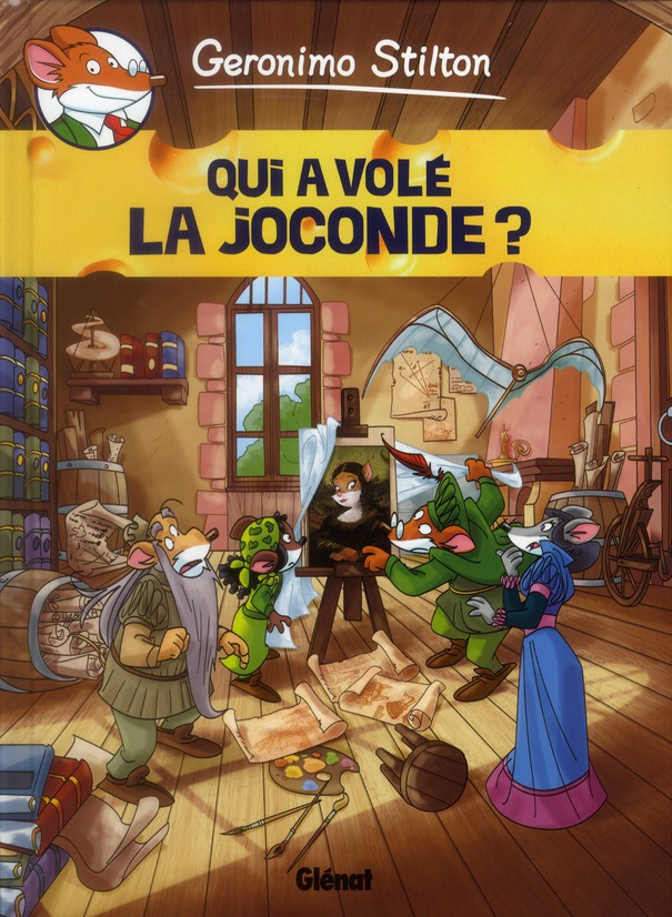 GERONIMO STILTON - TOME 07 - QUI A VOLE LA JOCONDE ?