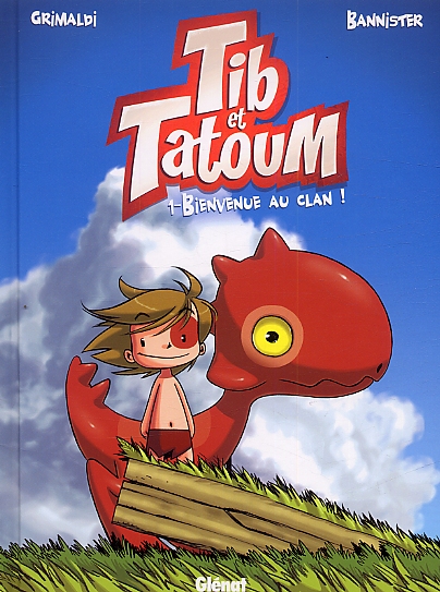 TIB ET TATOUM - TOME 01 - BIENVENUE AU CLAN !