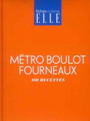 METRO BOULOT FOURNEAUX