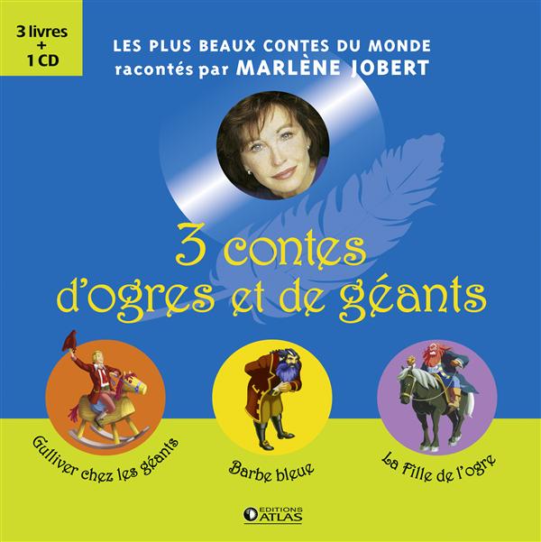 3 CONTES D'OGRES ET DE GEANTS - GULLIVER CHEZ LES GEANTS, BARBE BLEUE, LA FILLE DE L'OGRE