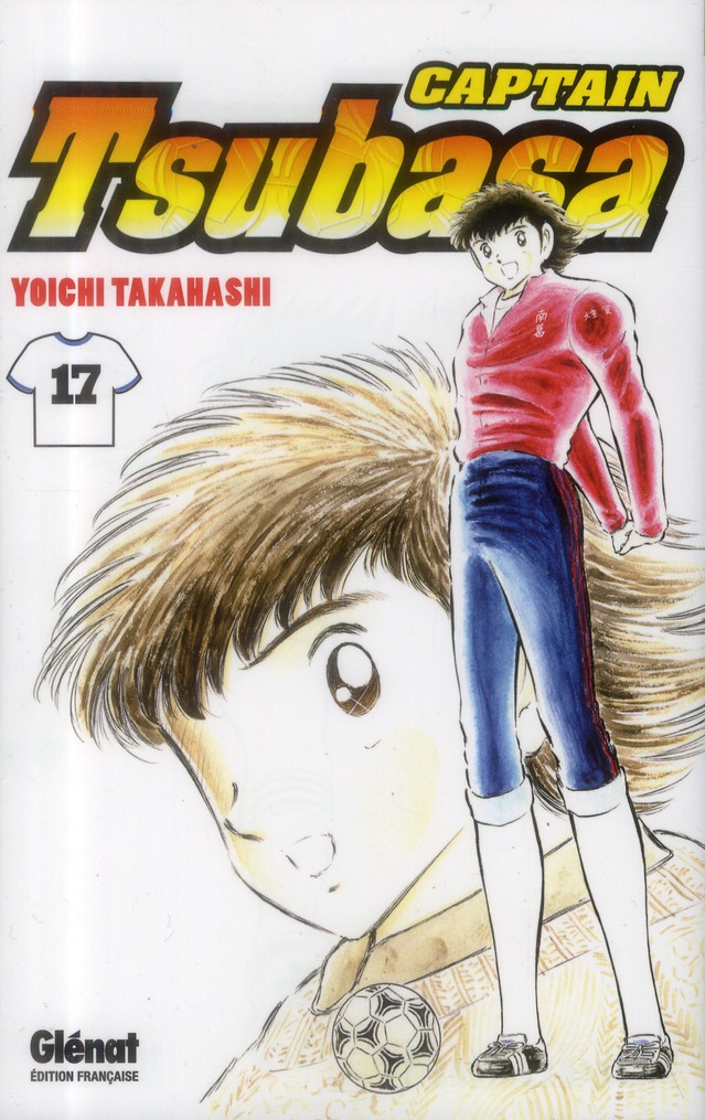 CAPTAIN TSUBASA - TOME 17 - LE RETOUR AU FRONT !!