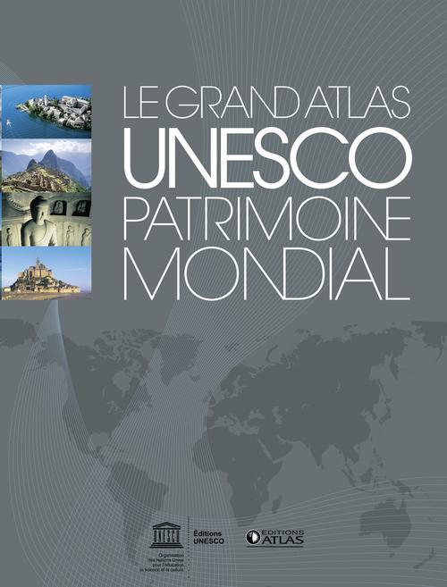 UNESCO PATRIMOINE MONDIAL - LE GRAND ATLAS