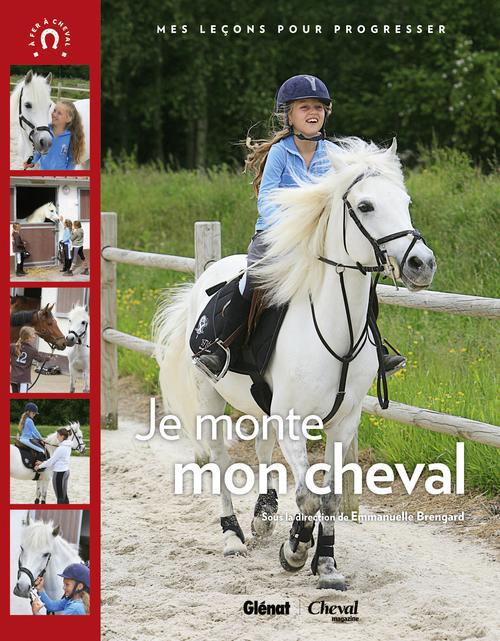 JE MONTE MON CHEVAL - MES LECONS POUR PROGRESSER