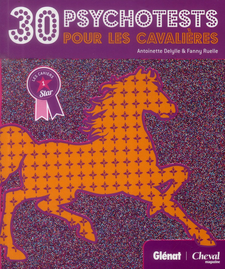 30 PSYCHOTESTS POUR LES CAVALIERES - TOI ET TON CHEVAL