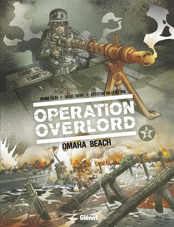 OPERATION OVERLORD - TOME 02 - OMAHA BEACH