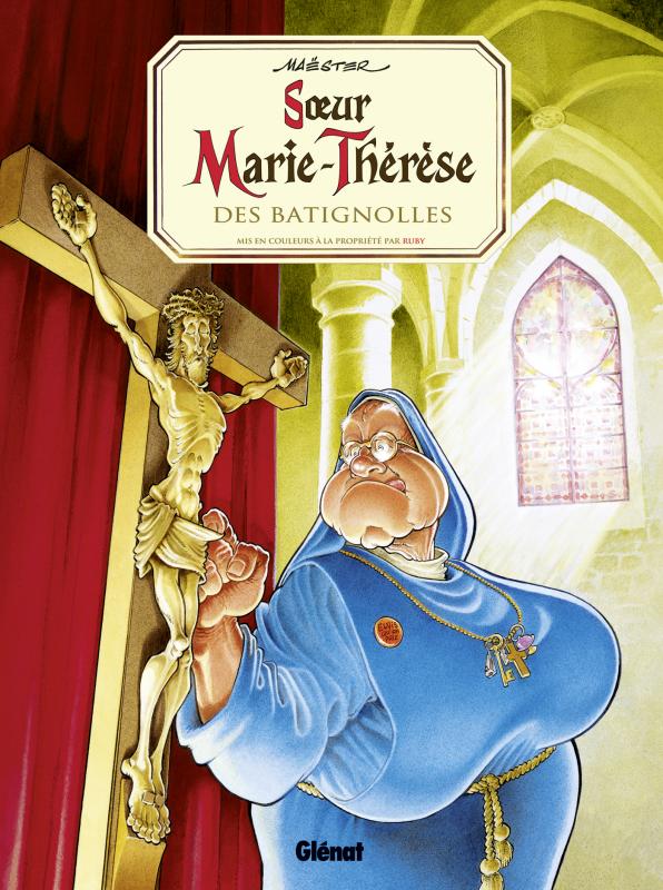 SOEUR MARIE-THERESE - TOME 01 - SOEUR MARIE-THERESE DES BATIGNOLLES
