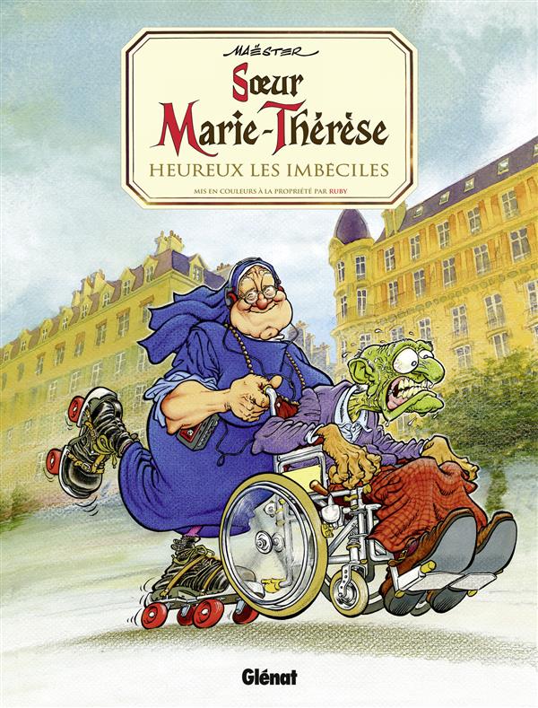 SOEUR MARIE-THERESE - TOME 02 - HEUREUX LES IMBECILES